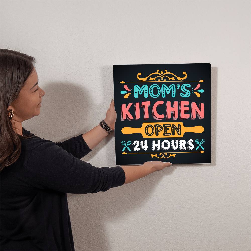 Mom's Kitchen Open 24 Hours High Gloss Metal Art Print - 