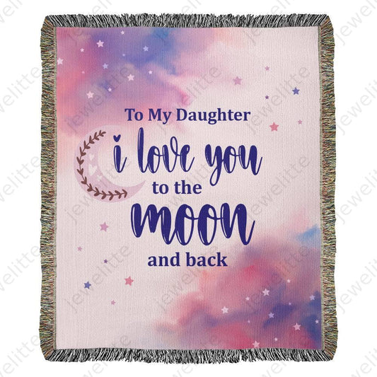 Daughter - I Love You To The Moon And Back Heirloom Woven Blanket - 